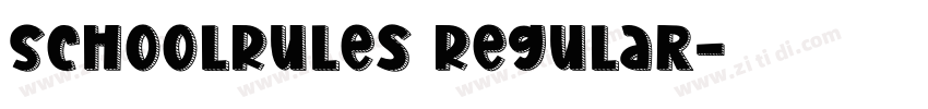 SchoolRules Regular字体转换 SchoolRules Regular字体转换